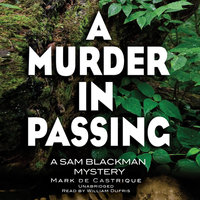 A Murder in Passing: A Sam Blackman Mystery - Mark de Castrique