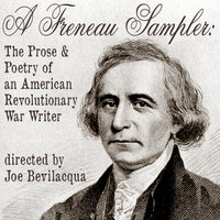 A Freneau Sampler: The Prose and Poetry of Revolutionary War Writer Philip Freneau - Philip Freneau, Joe Bevilacqua