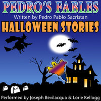 Pedro’s Halloween Fables: Halloween Stories for Children - Pedro Pablo Sacristán