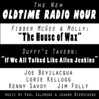 The New Old-Time Radio Hour: “Fibber McGee” and “Duffy’s Tavern” - Joe Bevilacqua