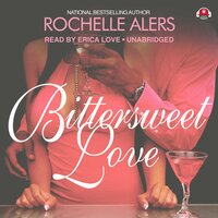 Bittersweet Love - Rochelle Alers