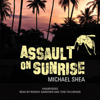 Assault on Sunrise - Michael Shea