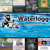 Waterlogg Documentary Pack - Joe Bevilacqua, Barbara Bernstein