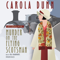 Murder on the Flying Scotsman: A Daisy Dalrymple Mystery - Carola Dunn