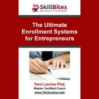 The Ultimate Enrollment Systems for Entrepreneurs - Terri Levine
