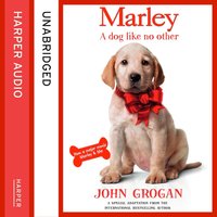 Marley: A Dog Like No Other - John Grogan