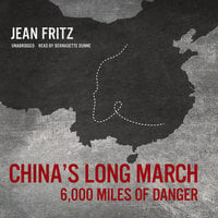 China’s Long March: 6,000 Miles of Danger - Jean Fritz