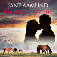 Colorado drømme: En roman om den modne passion - Jane Aamund