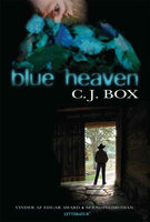 Blue Heaven - C.J. Box