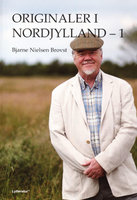 Originaler i Nordjylland - 1 - Bjarne Nielsen Brovst