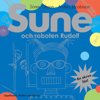Sune och roboten Rudolf - Anders Jacobsson, Sören Olsson