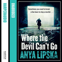Where the Devil Can’t Go - Anya Lipska