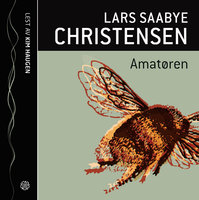Amatøren - Lars Saabye Christensen