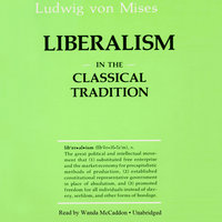 Liberalism: In the Classical Tradition - Ludwig von Mises