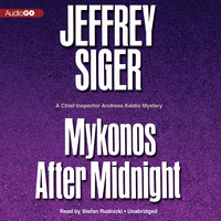Mykonos after Midnight: A Chief Inspector Andreas Kaldis Mystery - Jeffrey Siger