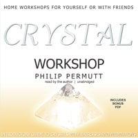 Crystal Workshop - Philip Permutt