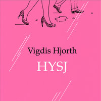Hysj - Vigdis Hjorth