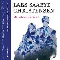 Maskeblomstfamilien - Lars Saabye Christensen
