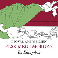 Elsk meg i morgen - Ingvar Ambjørnsen