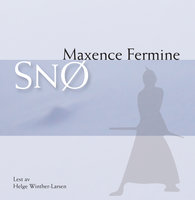 Snø - Maxence Fermine