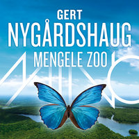 Mengele Zoo - Gert Nygårdshaug