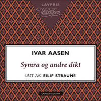 Symra og andre dikt - Ivar Aasen