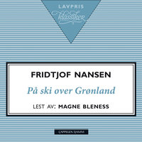 På ski over Grønland - Fridtjof Nansen