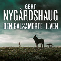Den balsamerte ulven - Gert Nygårdshaug