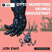 Otto Monsters skumle skolestart - Jon Ewo
