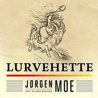 Lurvehette - Jørgen Moe