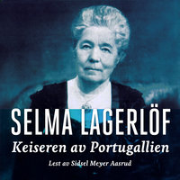 Keiseren av Portugallien - Selma Lagerlöf
