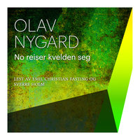 No reiser kvelden seg - Olav Nygard