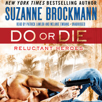 Do or Die: Reluctant Heroes - Suzanne Brockmann