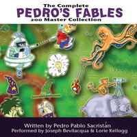 The Complete Pedro’s 200 Fables Master Collection - Pedro Pablo Sacristán