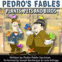 Pedro’s Fables: Plants, Pets, and Birds - Pedro Pablo Sacristán