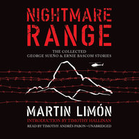 Nightmare Range: The Collected George Sueño & Ernie Bascom Stories - Martin Limón