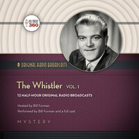 The Whistler, Vol. 1 - Hollywood 360, CBS Radio