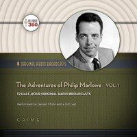 The Adventures of Philip Marlowe, Vol. 1 - Hollywood 360, CBS Radio