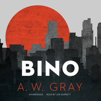 Bino - A.W. Gray