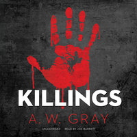 Killings - A.W. Gray