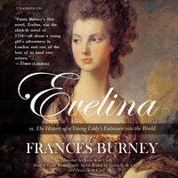 Evelina: or, The History of a Young Lady’s Entrance into the World - Frances Burney