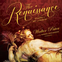 The Renaissance: Studies in Art and Poetry - Walter Pater