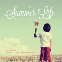 A Summer Life - Gary Soto