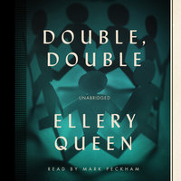 Double, Double: A New Novel of Wrightsville - Ellery Queen