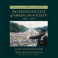 The Changing Face of American Society: 1945–2000 - James Lincoln Collier, Christopher Collier