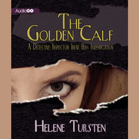 The Golden Calf: A Detective Inspector Irene Huss Investigation - Helene Tursten