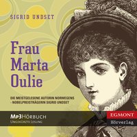 Frau Marta Oulie (ungekürzt) - Sigrid Undset
