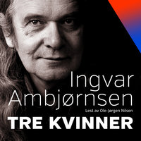 Tre kvinner - Ingvar Ambjørnsen