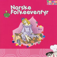 Norske folkeeventyr - Jørgen Moe, Peter Christen Asbjørnsen