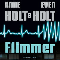 Flimmer - Even Holt, Anne Holt